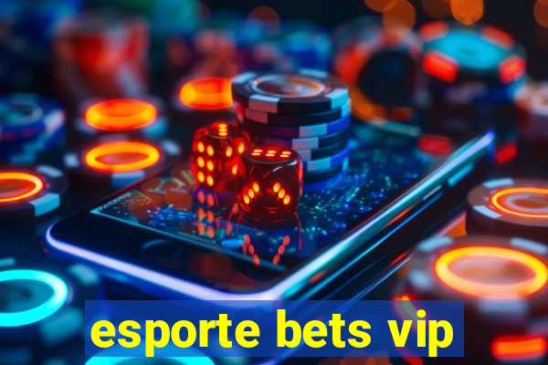 esporte bets vip